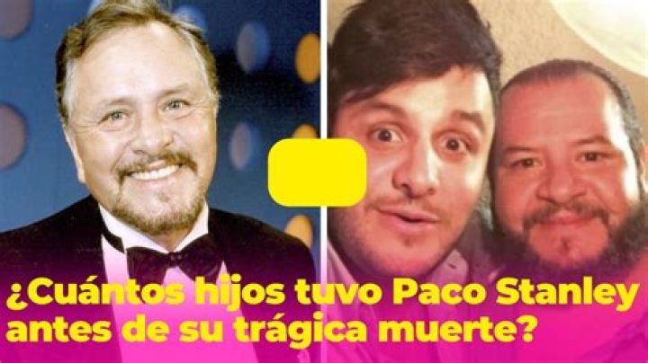 Paco Stanley tuvo 4 hijos antes de su tr&aacute;gica muerte esto se sabe