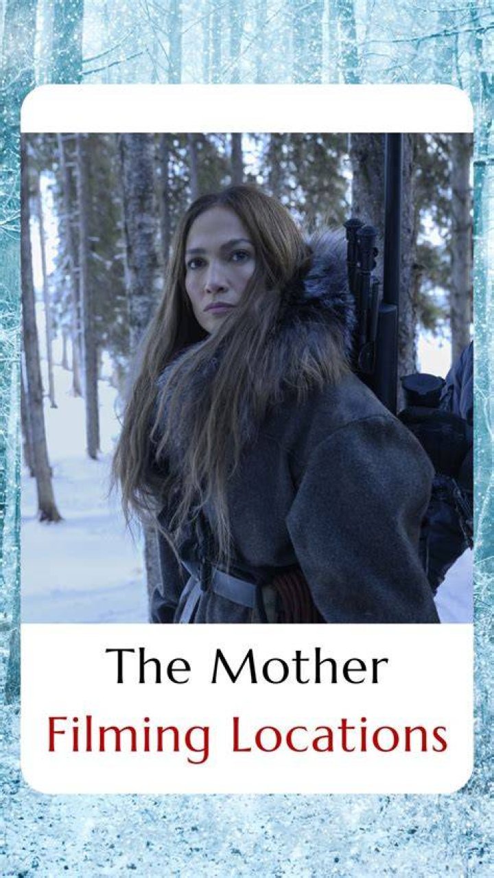 Where Was The Mother Filmed? Filming Locations Explained